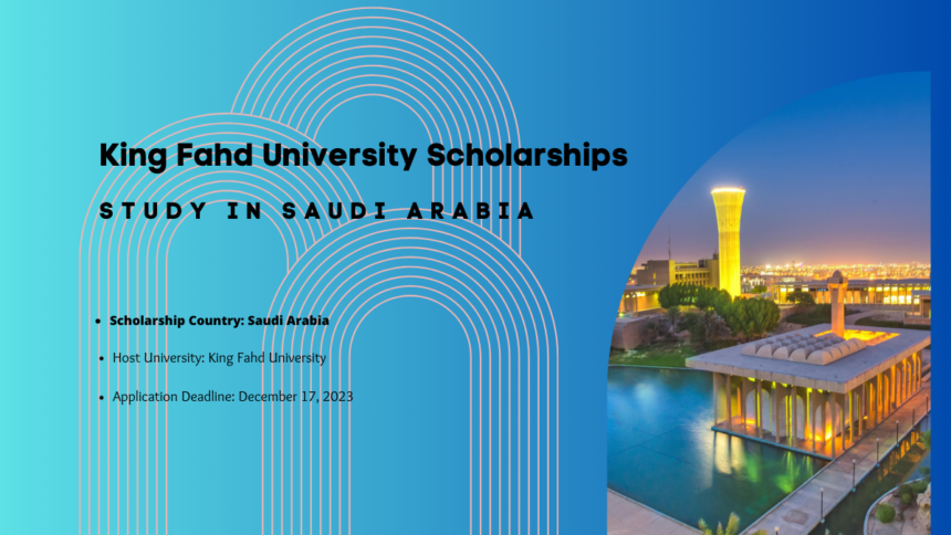King Fahd University Scholarships